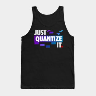 Just Quantize It Tank Top